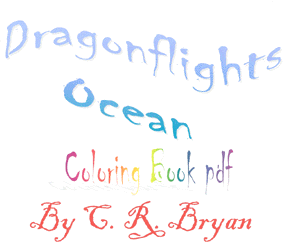 Click here for a pdf of the Dragonflights - Ocean coloring book in legal-size horizontal format.